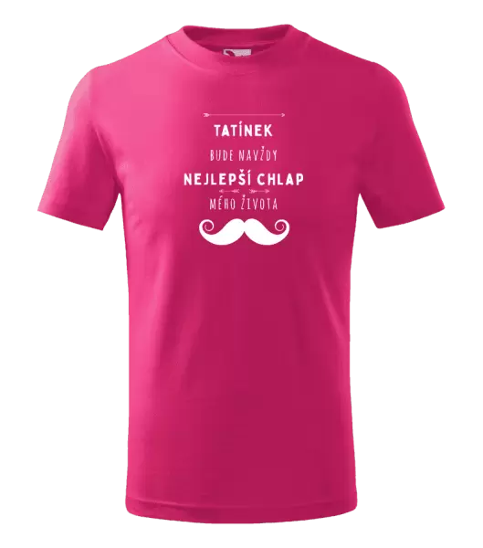 Dětské tričko Tatínek bude navždy nejlepší chlap mého života