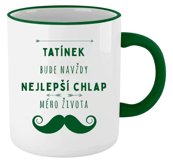 Hrnek Tatínek bude navždy nejlepší chlap mého života