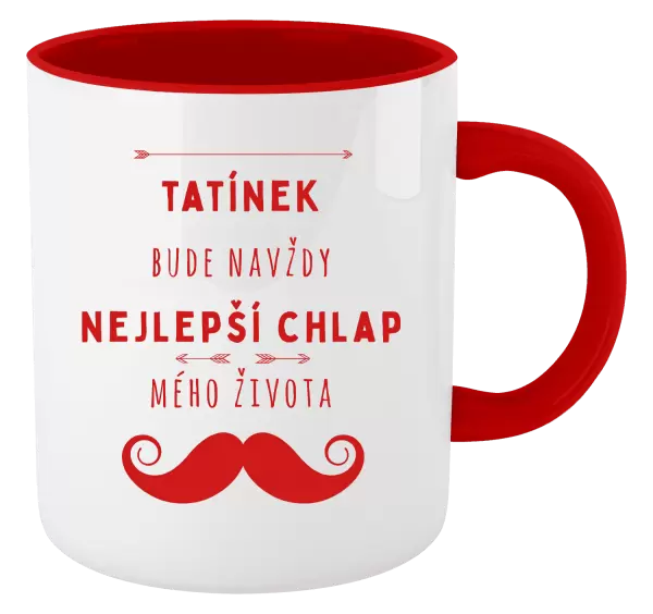Hrnek Tatínek bude navždy nejlepší chlap mého života