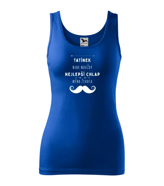 Dámské tílko Tatínek bude navždy nejlepší chlap mého života