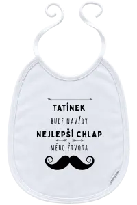 Dětský bryndák Tatínek bude navždy nejlepší chlap mého života