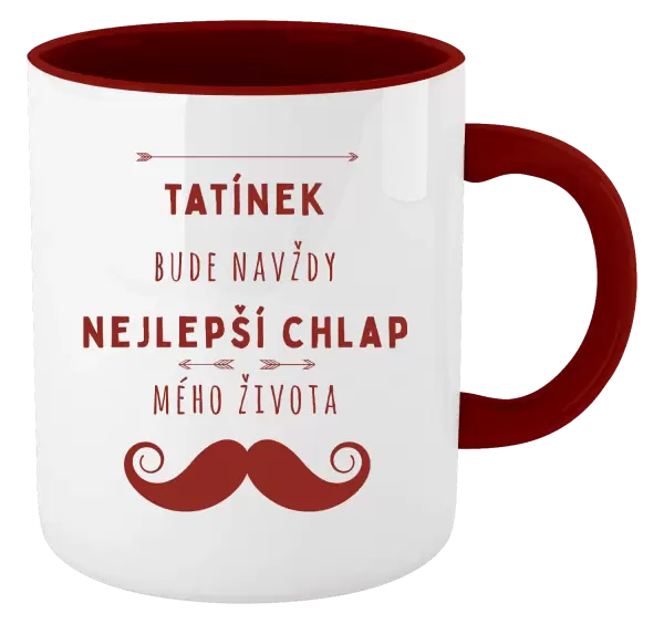 Hrnek Tatínek bude navždy nejlepší chlap mého života