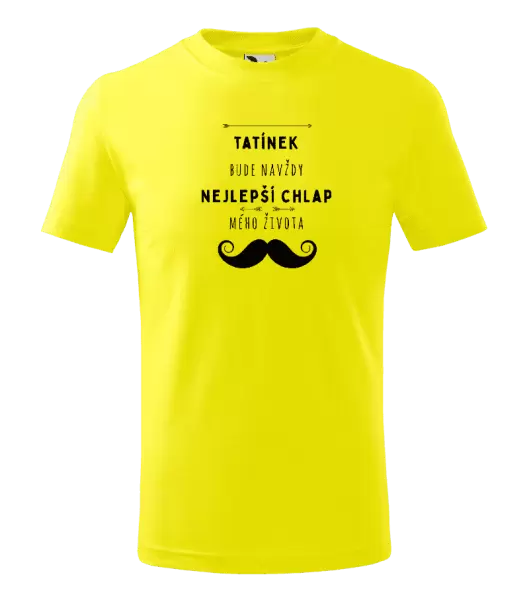 Dětské tričko Tatínek bude navždy nejlepší chlap mého života
