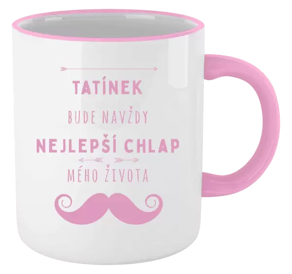 Hrnek Tatínek bude navždy nejlepší chlap mého života