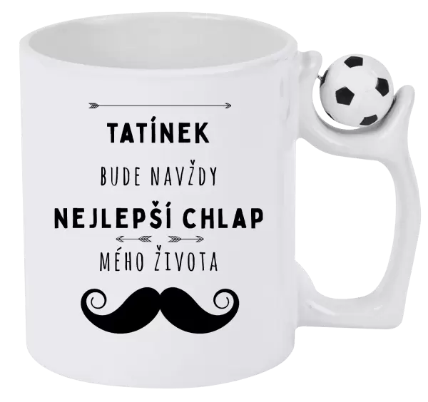 Hrnek Tatínek bude navždy nejlepší chlap mého života
