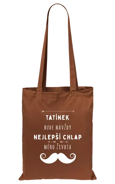 Látková taška Tatínek bude navždy nejlepší chlap mého života
