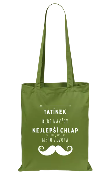 Látková taška Tatínek bude navždy nejlepší chlap mého života
