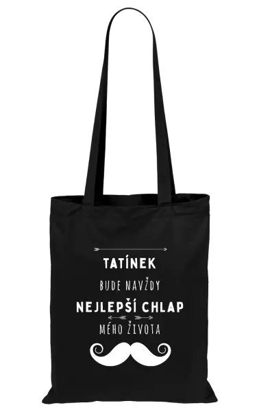 Látková taška Tatínek bude navždy nejlepší chlap mého života