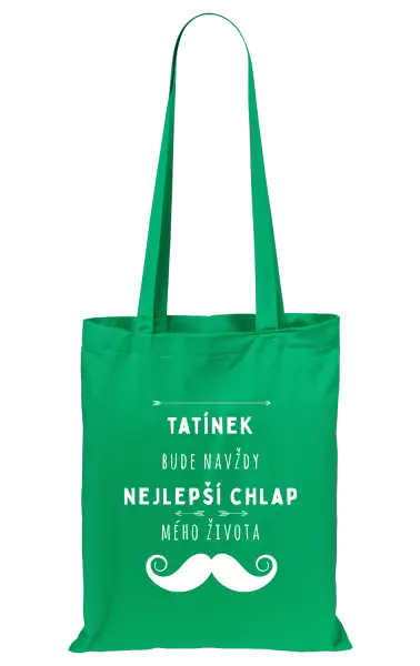Látková taška Tatínek bude navždy nejlepší chlap mého života