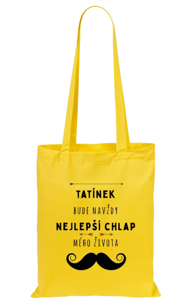 Látková taška Tatínek bude navždy nejlepší chlap mého života