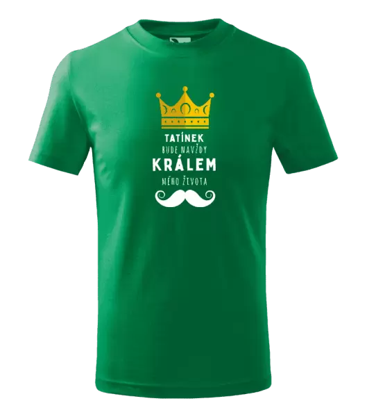 Dětské tričko Tatínek bude navždy králem mého života