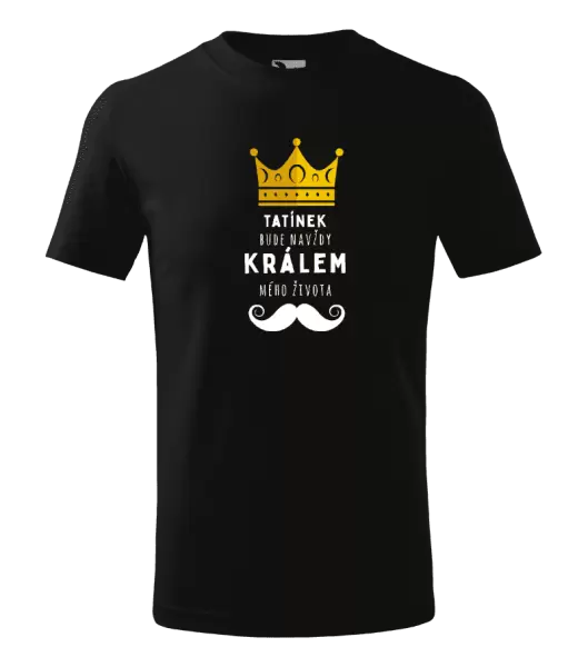 Dětské tričko Tatínek bude navždy králem mého života