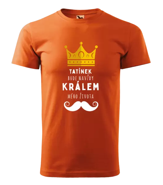 Pánské tričko Tatínek bude navždy králem mého života