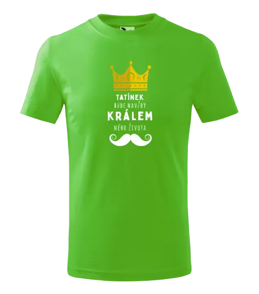 Dětské tričko Tatínek bude navždy králem mého života