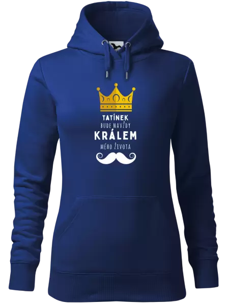 Dámská mikina Tatínek bude navždy králem mého života