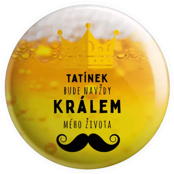Placka Tatínek bude navždy králem mého života
