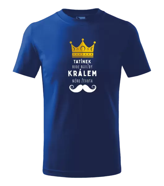 Dětské tričko Tatínek bude navždy králem mého života