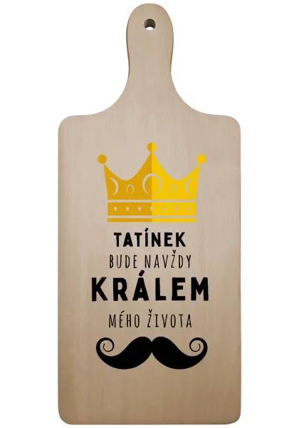 Prkénko Tatínek bude navždy králem mého života