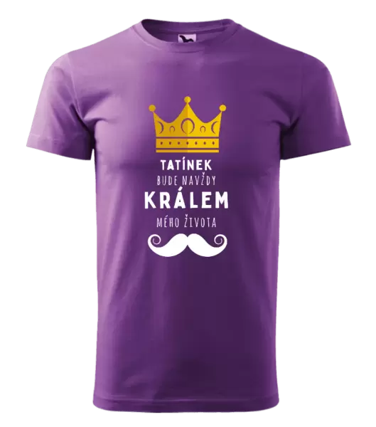 Pánské tričko Tatínek bude navždy králem mého života