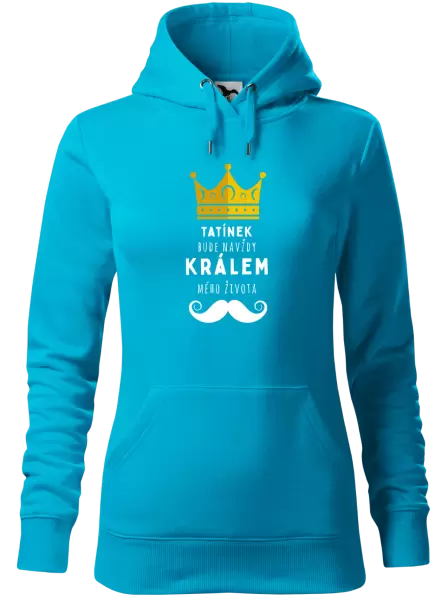 Dámská mikina Tatínek bude navždy králem mého života