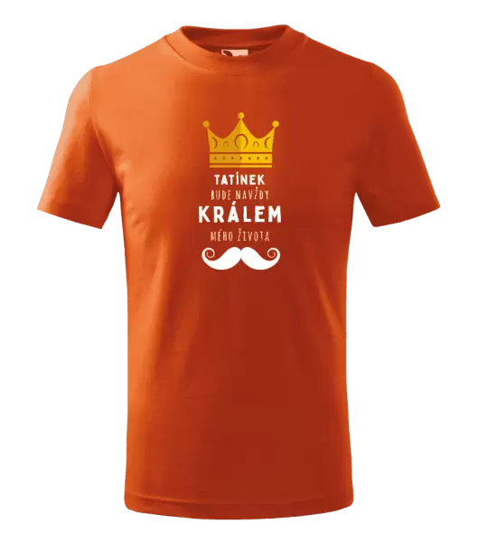 Dětské tričko Tatínek bude navždy králem mého života