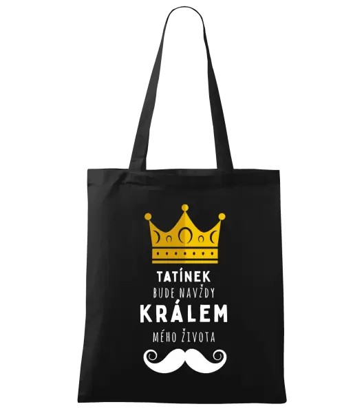 Látková taška Tatínek bude navždy králem mého života