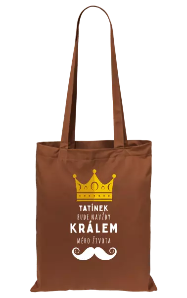 Látková taška Tatínek bude navždy králem mého života