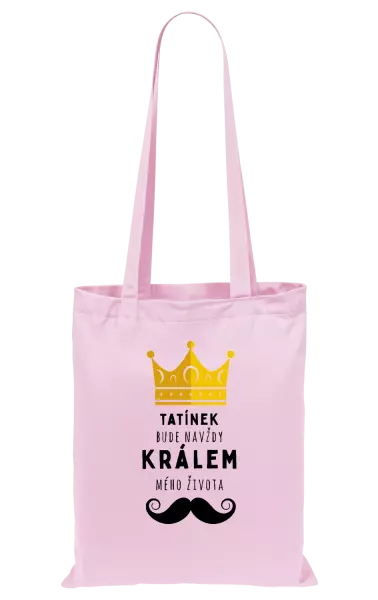 Látková taška Tatínek bude navždy králem mého života