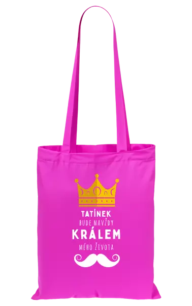 Látková taška Tatínek bude navždy králem mého života