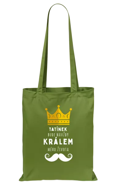 Látková taška Tatínek bude navždy králem mého života
