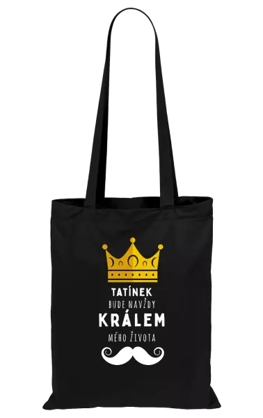 Látková taška Tatínek bude navždy králem mého života