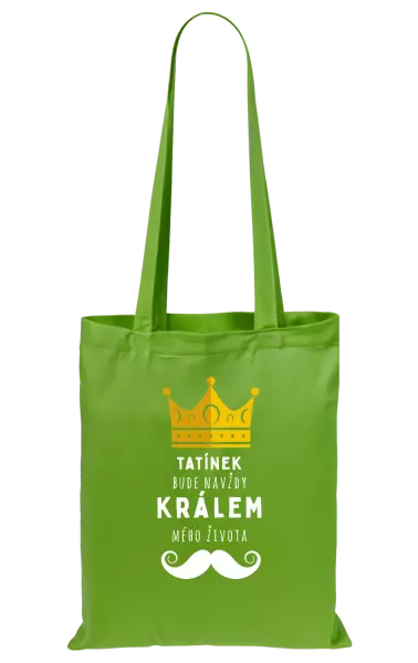 Látková taška Tatínek bude navždy králem mého života
