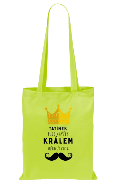 Látková taška Tatínek bude navždy králem mého života