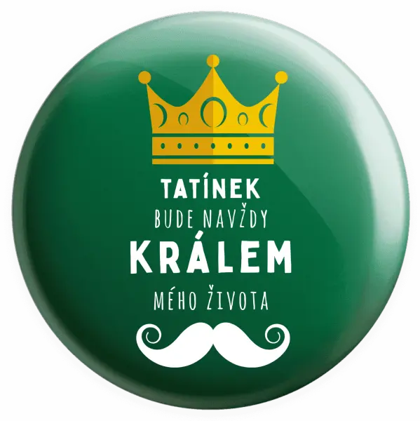 Placka Tatínek bude navždy králem mého života