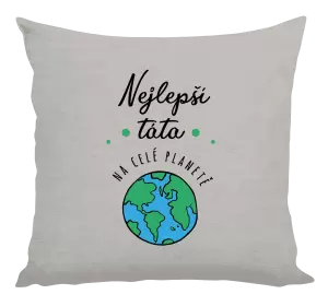 Polštář Nejlepší táta na celé planetě
