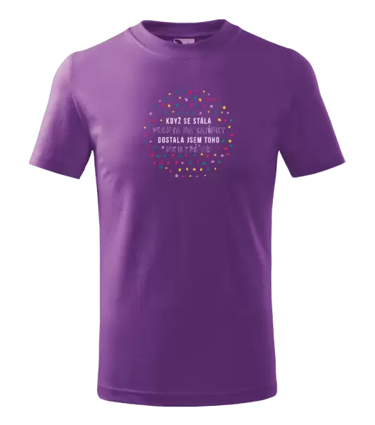 Dětské tričko Když se stála fronta na tatínky, dostala jsem toho nejlepšího