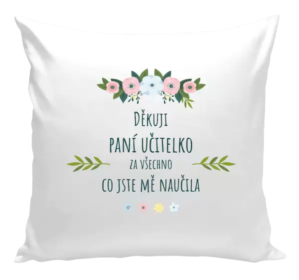 Polštář Děkuji, paní učitelko, za všechno co jste mě naučila