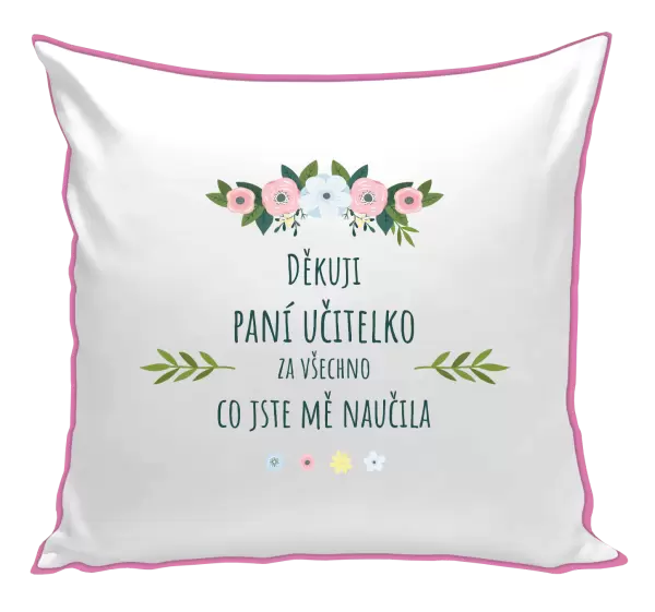 Polštář Děkuji, paní učitelko, za všechno co jste mě naučila