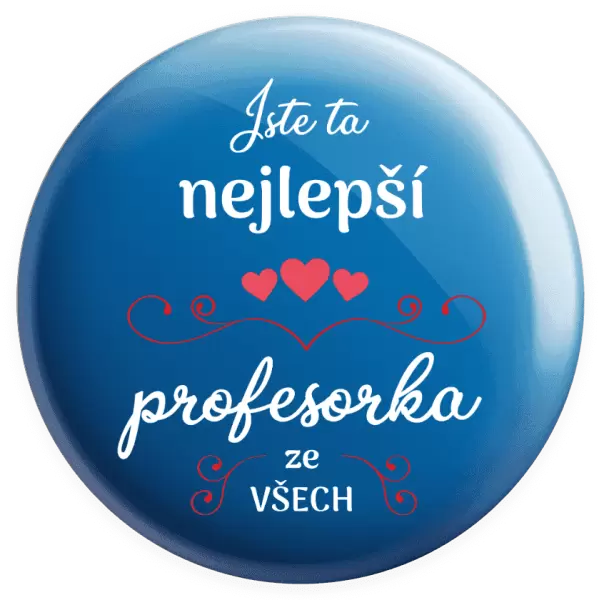 Placka Jste ta nejlepší profesorka ze všech