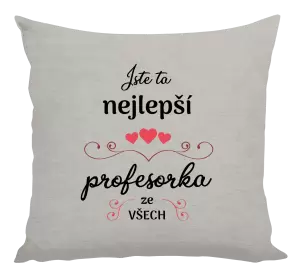 Polštář Jste ta nejlepší profesorka ze všech