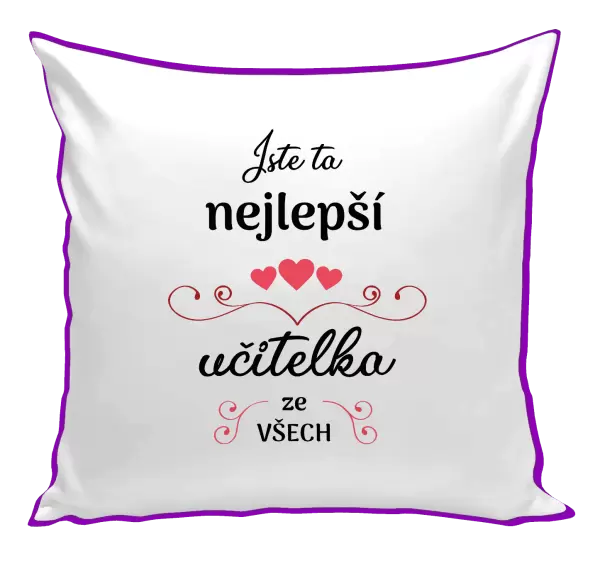Polštář Jste ta nejlepší učitelka ze všech