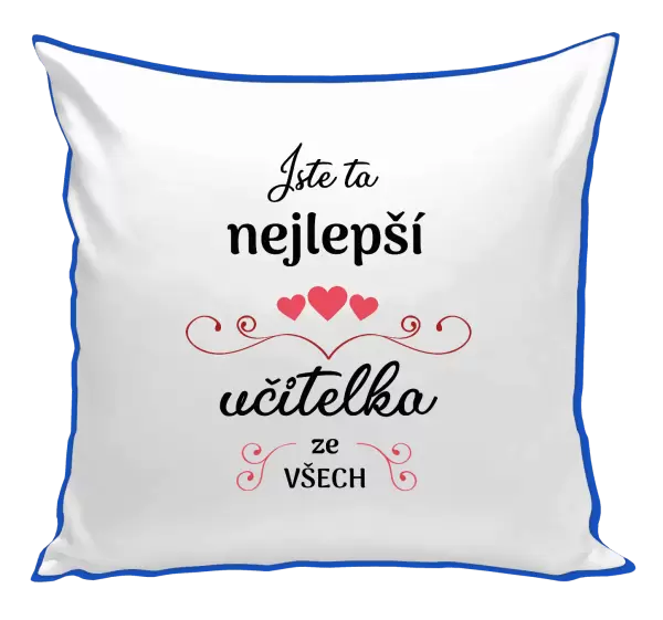 Polštář Jste ta nejlepší učitelka ze všech