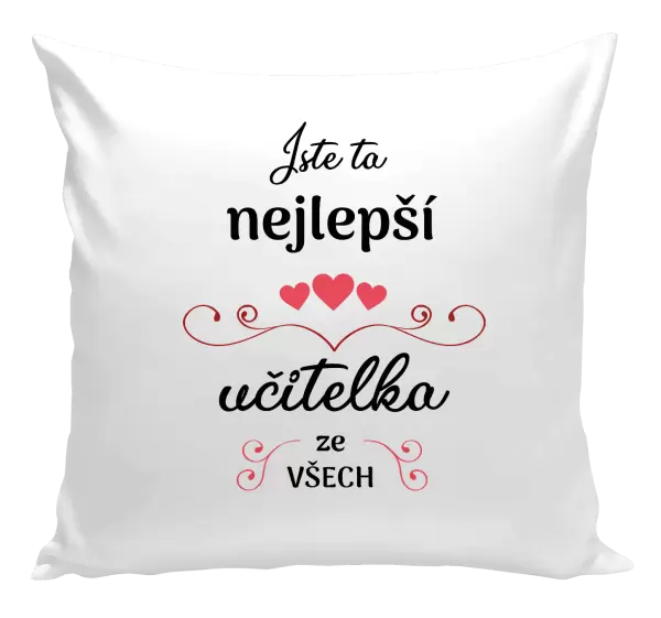 Polštář Jste ta nejlepší učitelka ze všech