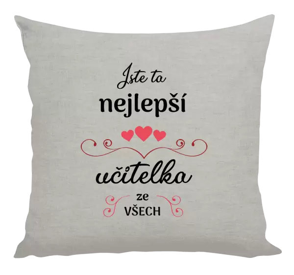 Polštář Jste ta nejlepší učitelka ze všech