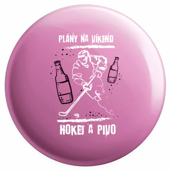 Placka Plány na víkend - hokej a pivo