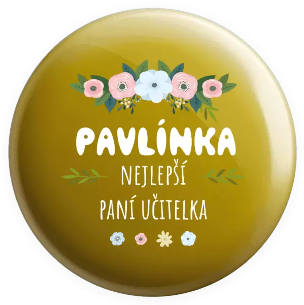 Placka Nejlepší paní učitelka - květy s lístečky