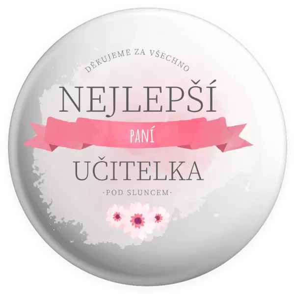 Placka Nejlepší paní učitelka pod sluncem
