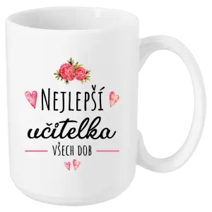 Hrnek Nejlepší učitelka všech dob