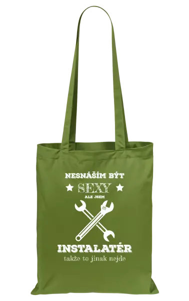 Látková taška Nesnáším být sexy, ale jsem instalatér