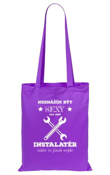 Látková taška Nesnáším být sexy, ale jsem instalatér